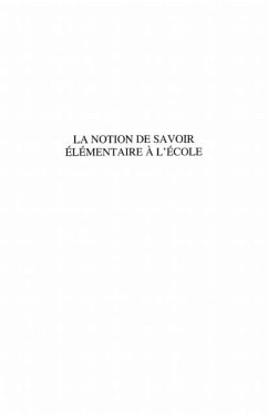 La notion de savoir elementaire A l'ecole - doctrines et enj (eBook, PDF) - Alain Trouve