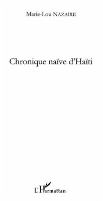 Chronique naive d'Haiti (eBook, PDF) - Marie-Lou Nazaire