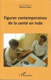 Figures contemporaines de la sante en inde (eBook, PDF)