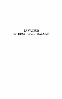 La valeur en droit civil francais - essai sur les biens, la (eBook, PDF) La valeur en droit civil francais - essai sur les biens, la (eBook, PDF)
