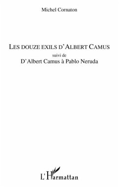 Les douze exils d'albert camus - suivi de - d'albert camus a (eBook, PDF)