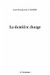 La derniEre charge - un francais a la... - Bild 1