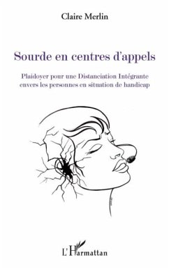 Sourde en centres d'appels - plaidoyer pour une distanciatio (eBook, PDF)