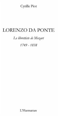 Lorenzo da ponte - le librettiste de mozart - 1749-1838 (eBook, PDF) Lorenzo da ponte - le librettiste de mozart - 1749-1838 (eBook, PDF)