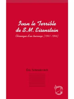 Ivan le terrible de s. m. eisenstein - chronique d'un tourna (eBook, PDF)