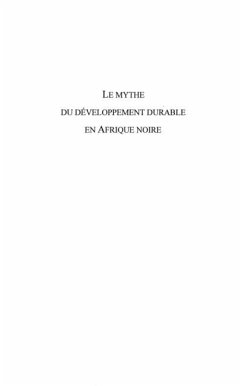 Le mythe du developpement durable en Afrique noire (eBook, PDF)