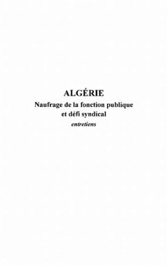 Algerie naufrage de la fonction publique et defi syndical - (eBook, PDF)