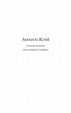 Amadou kone - l'ecriture ivoirienne entre narration et tradi (eBook, PDF) Amadou kone - l'ecriture ivoirienne entre narration et tradi (eBook, PDF)