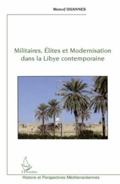 Militaires, elites et modernisation dans la libye contempora (eBook, PDF)