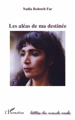 Les aleas de ma destinee (eBook, PDF) - Nadia Bedoreh Far