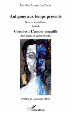 Antigone aux temps presents - pieces en sept tableaux suivi (eBook, PDF)