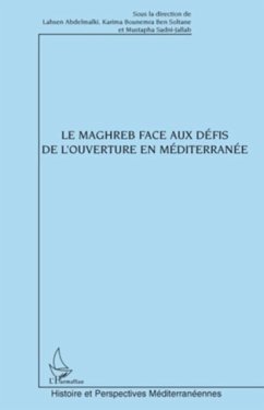 Le maghreb face aux defis de l'ouverture en mediterranee (eBook, PDF)