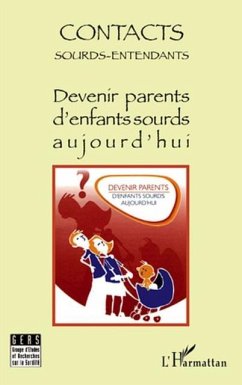 Devenir parents d'enfants sourds aujourd'hui (eBook, PDF) Devenir parents d'enfants sourds aujourd'hui (eBook, PDF)