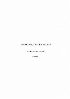 Memoire, traces, recits - volume 1 - le (eBook, PDF)