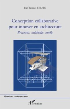 Conception collaborative pour innover en architecture - Processus, methodes, outils (eBook, PDF)
