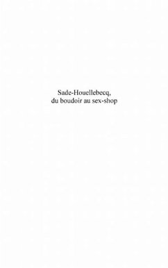 Sade-Houellebecq, du boudoir au sex-shop (eBook, PDF)