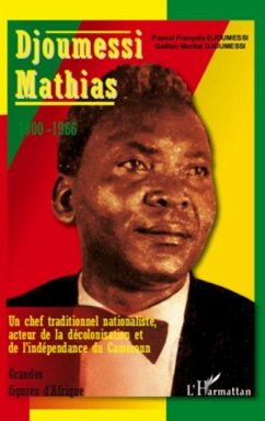 Djoumessi mathias - 1900-1966 - un chef traditionnel nationa (eBook, PDF) - Pascal Francois Djoumeesi