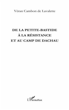 De la petite-bastide A la resistance et au camp de dachau (eBook, PDF)