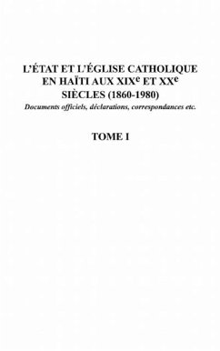 L'etat et l'eglise catholique en haIti aux xix et xxe siEcle (eBook, PDF)