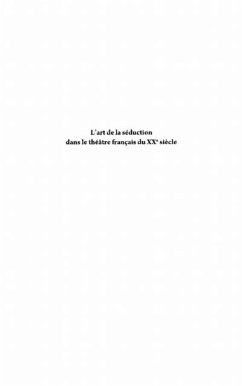L'art de la seduction dans le theAtre francais du xxe siEcle (eBook, PDF)