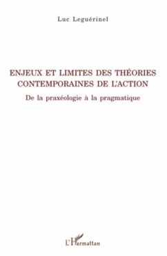 Enjeux et limites des theories contemporaines de l'action - (eBook, PDF)