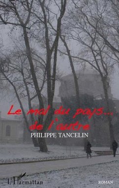 Mal du pays...de l'autre Le (eBook, PDF) - Philippe Tancelin