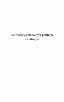 Les masques du pouvoir politique en afrique (eBook, PDF) Les masques du pouvoir politique en afrique (eBook, PDF)