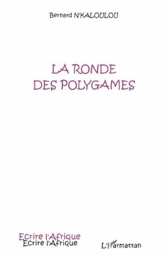 LA RONDE DES POLYGAMES (eBook, PDF)