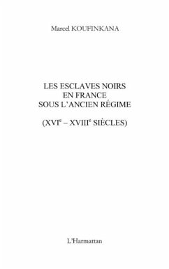 Les esclaves noirs en france sous l'ancien regime - (xvie - (eBook, PDF)