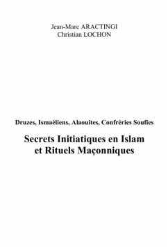 Secrets initiatiques en islam et rituels maconniques - druze (eBook, PDF)