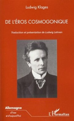 De l'eros cosmogonique (eBook, PDF) - Ludwig Klages