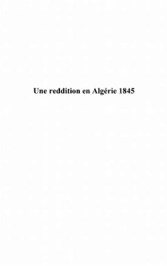 Une reddition en algerie 1845 - la nuit du partage (eBook, PDF)