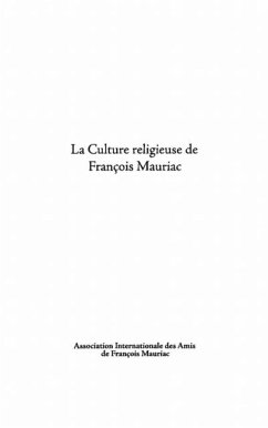La culture religieuse de francois mauriac (eBook, PDF)