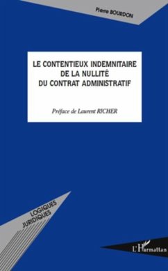 Le contentieux indemnitaire de la nullite du contrat adminis (eBook, PDF)