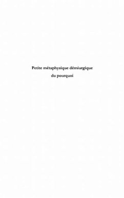 Petite metaphysique demiurgique pourquoi (eBook, PDF) - Robert Laurent