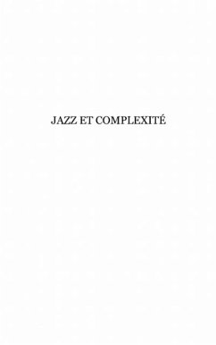 Jazz et complexite - une compossible histoire du jazz (eBook, PDF)