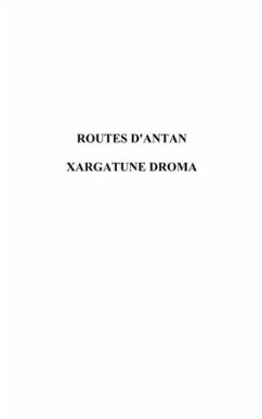 Routes d'antan - xargatune droma - bilingue (eBook, PDF)