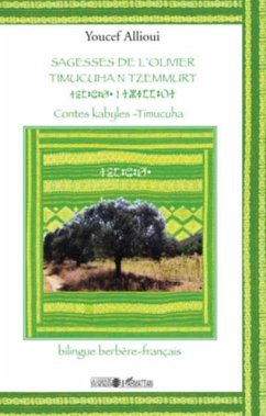 Sagesses de l'olivier - timucuhan tzemmurt - contes kabyles (eBook, PDF)