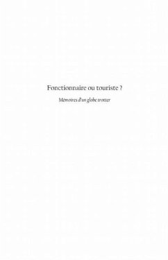 Fonctionnaire ou touriste? - memoires d'un globe-trotter (eBook, PDF) - Francois Urvoy