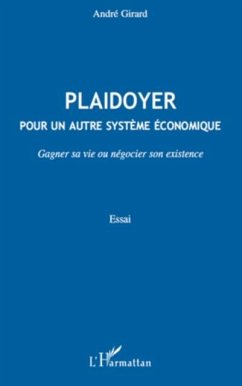 Plaidoyer pour un autre systEme economique - gagner sa vie o (eBook, PDF)