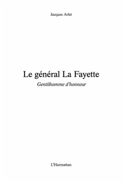 Le general la fayette - gentilhomme d'honneur (eBook, PDF)