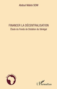 Financer la decentralisation - etude du fonds de dotation du (eBook, PDF)