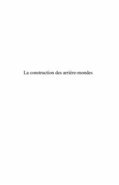 La construction des arriEre-mondes - la philosophie captive (eBook, PDF)