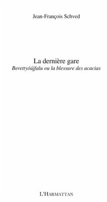 Cover La derniEre gare - berettyoujfalu ou la blessure des acacias (eBook, PDF)
