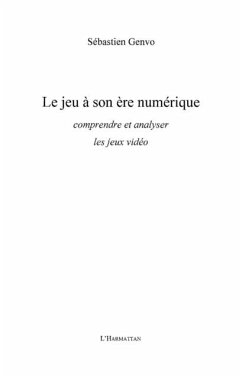 Le jeu A son Ere numerique - comprendre et analyser les jeux (eBook, PDF)