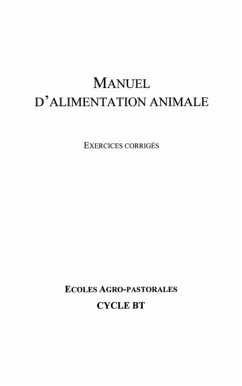Manuel d'alimentation animale - exercices corriges (eBook, PDF) Manuel d'alimentation animale - exercices corriges (eBook, PDF)