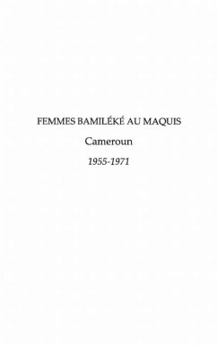 Femmes bamileke au maquis : cameroun (1955-1971) (eBook, PDF)
