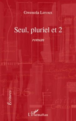 Seul, pluriel et 2 (eBook, PDF) Seul, pluriel et 2 (eBook, PDF)