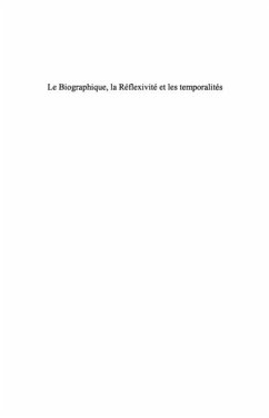 Le biographique, la reflexivite, et les temporalites - artic (eBook, PDF) - Pineau