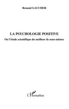 La psychologie positive - ou l'etude scientifique du meilleu (eBook, PDF)